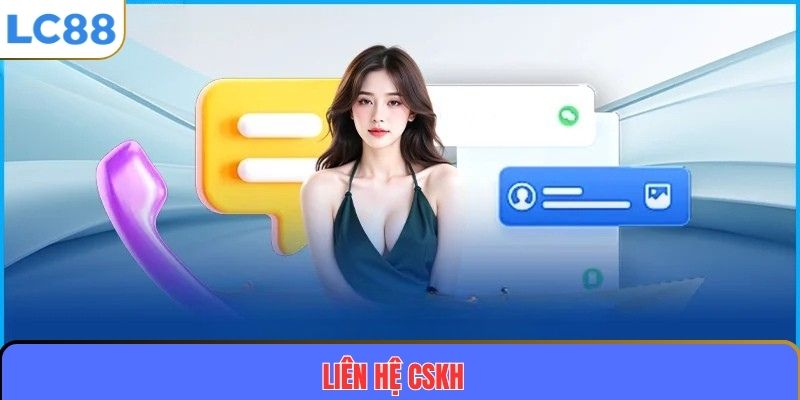 Liên Hệ CSKH